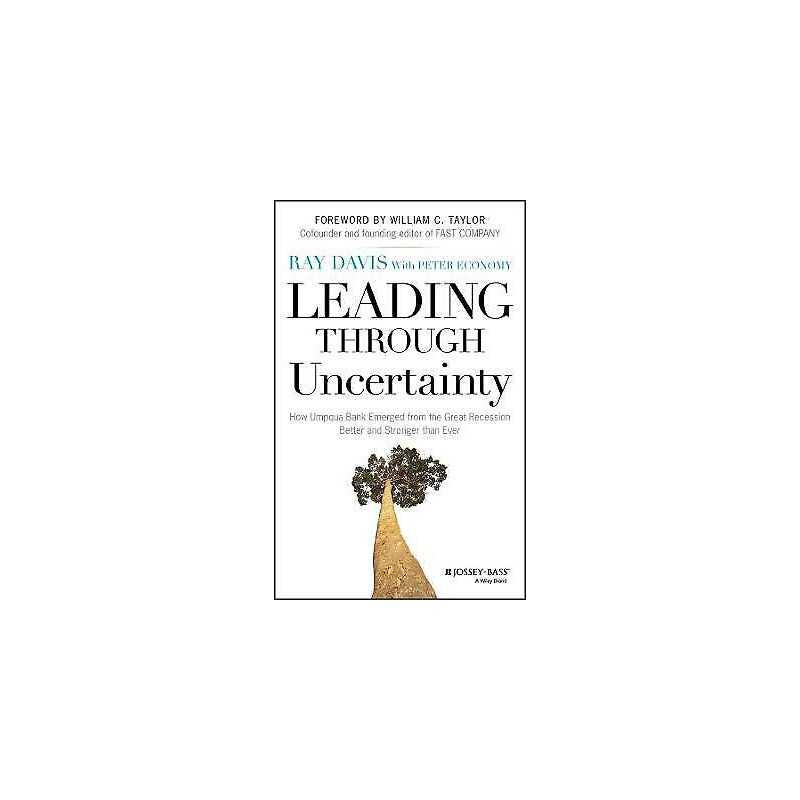 Leading Through Uncertainty - 9781118733028