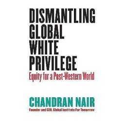 Dismantling Global White Privilege - 9781523000005