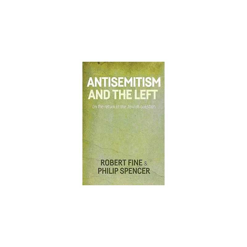 Antisemitism and the Left - 9781526104977