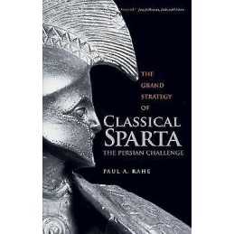 The Grand Strategy of Classical Sparta - 9780300227093