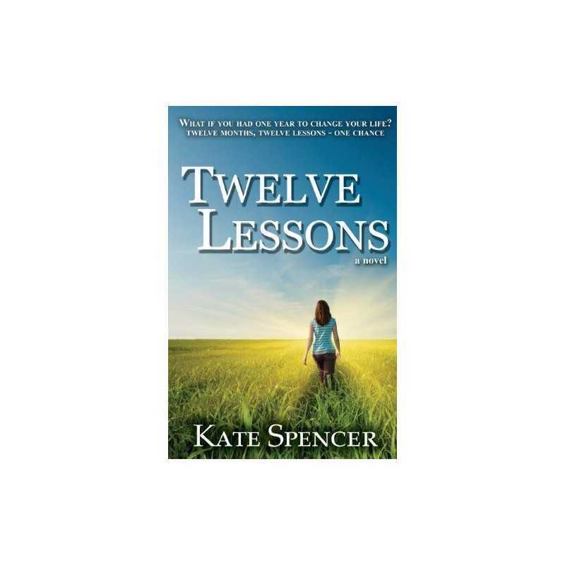 Twelve Lessons by Spencer, Kate Book