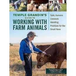 Temple Grandins Guide to Working with Farm Animals - 9781612127446