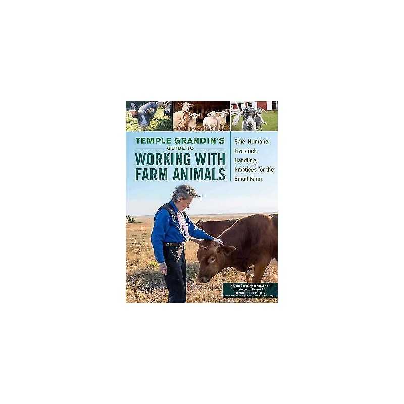 Temple Grandins Guide to Working with Farm Animals - 9781612127446