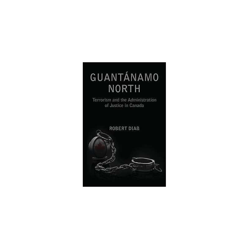 Guantanamo North - 9781552662793