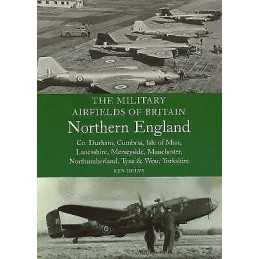 Military Airfields of Britain: No.3, Northern England-cheshir... - 9781861268099