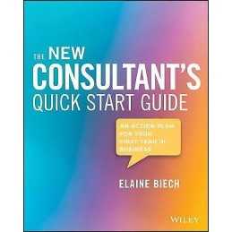 The New Consultants Quick Start Guide - 9781119556930