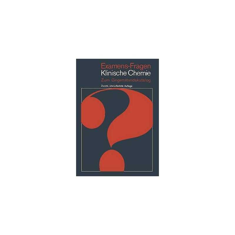 Examens-Fragen Klinische Chemie - 9783540104568