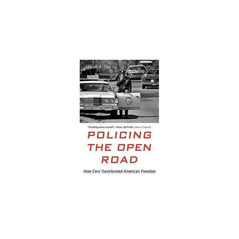 Policing the Open Road - 9780674260344
