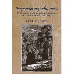 Engendering Whiteness - 9780719064333