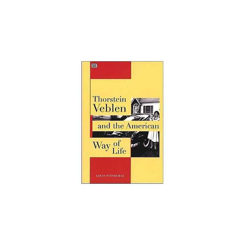 Thorstein Veblen and the American Way of Life - 9781551642284