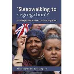 Sleepwalking to segregation? - 9781847420077