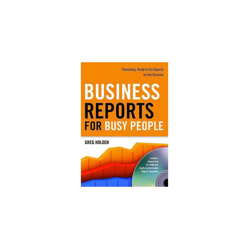 Business Reports for Busy People - 9781601630421