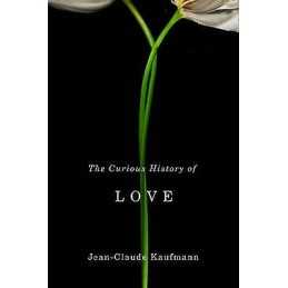 The Curious History of Love - 9780745651545