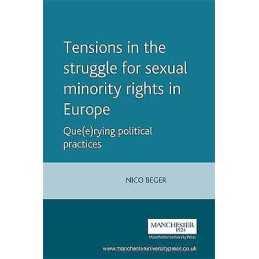 Tensions in the Struggle for Sexual Minority Rights in Europe - 9780719069314