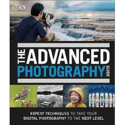 The Advanced Photography Guide - 9780241301920