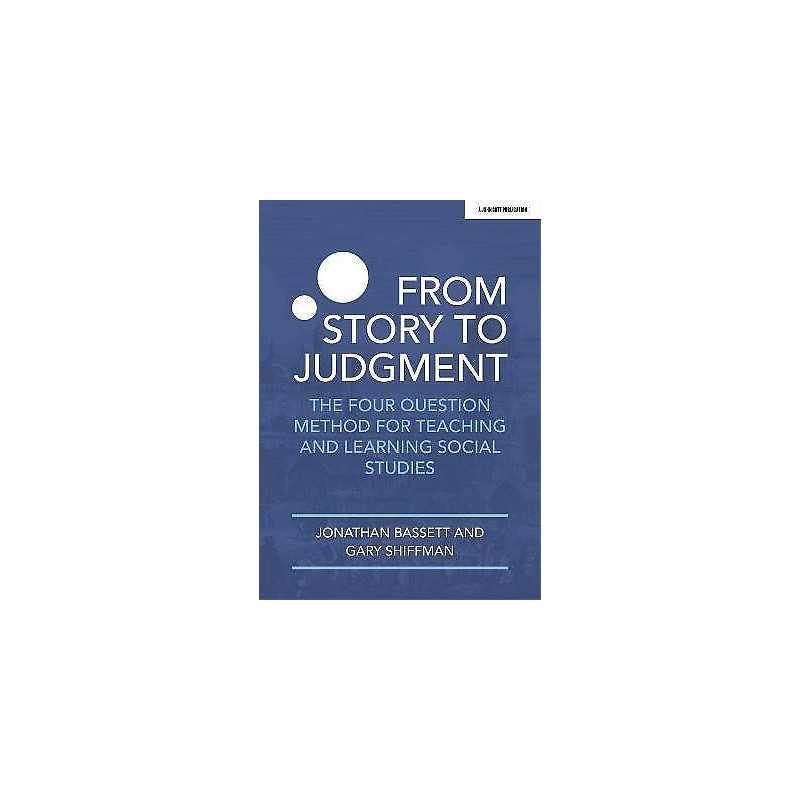 From Story to Judgment: The Four Question Method for Teaching... - 9781913622831