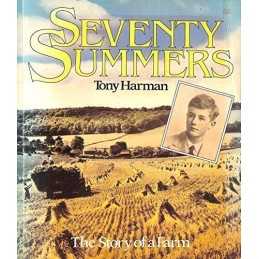 Seventy Summers: The Story of a Farm by Harman, Tony Paperback Book