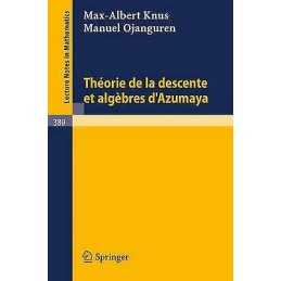 Theorie de la Descente Et Algebres dAzumaya - 9783540067917