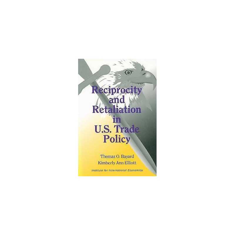 Reciprocity and Retaliation in U.S. Trade Policy - 9780881320848