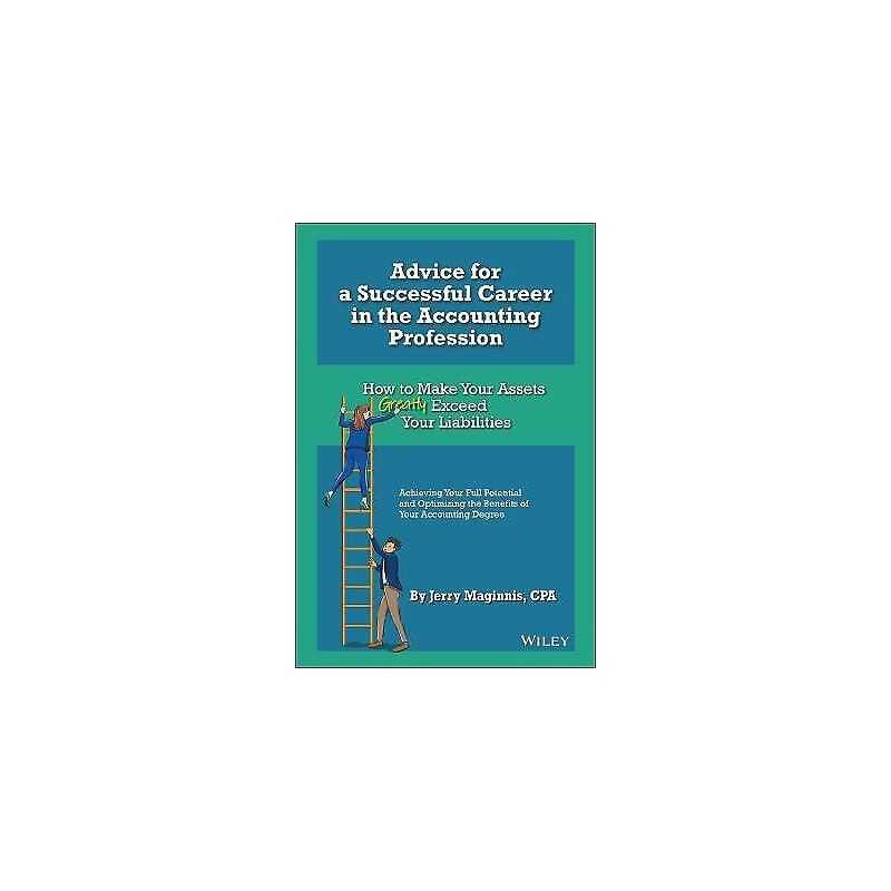 Advice for a Successful Career in the Accounting Profession - 9781119855286