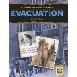 Evacuation (At Home in World War II S.) by Ross, Stewart Hardback Book