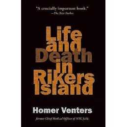 Life and Death in Rikers Island - 9781421427355