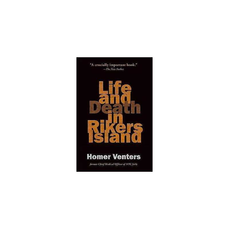 Life and Death in Rikers Island - 9781421427355
