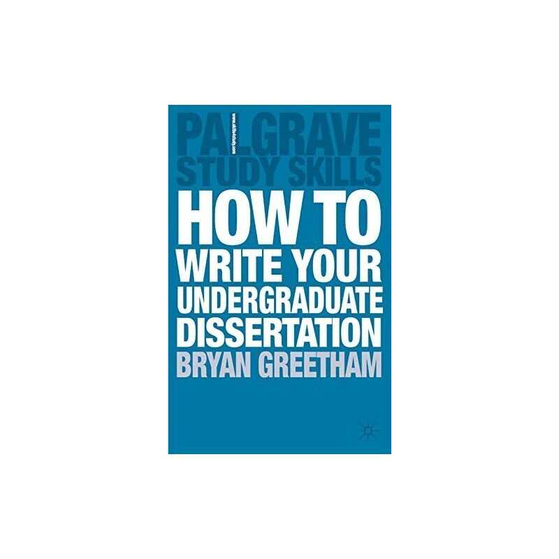 How to Write your Undergraduate Dissertation ... by Greetham, Dr Bryan Paperback