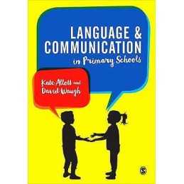 Language and Communication in Primary Schools - 9781473946149