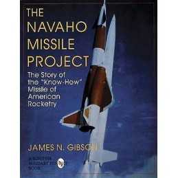 The Navaho Missile Project - 9780764300486