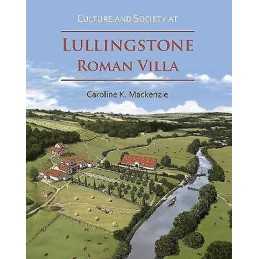 Culture and Society at Lullingstone Roman Villa - 9781789692907