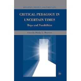 Critical Pedagogy in Uncertain Times - 9781349377701