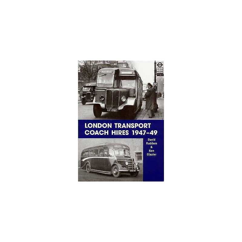London Transport Coach Hires 1947-1949 - 9781854142597