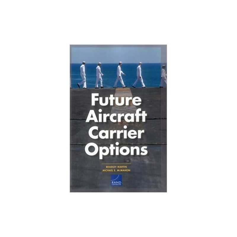 Future Aircraft Carrier Options - 9780833099181