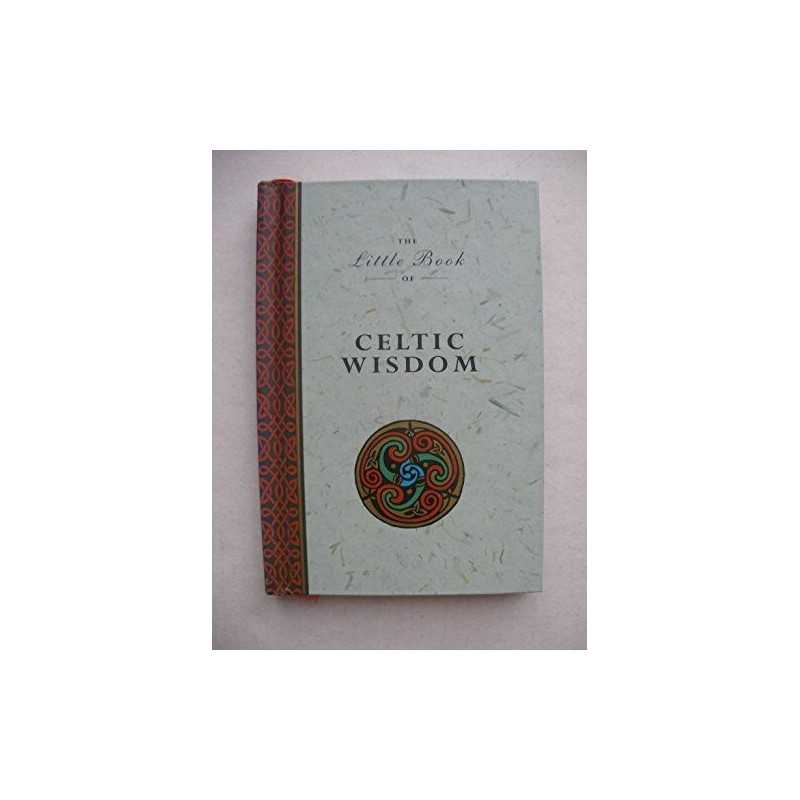 The Little Book of Celtic Wisdom. by Matthews, John, Matthews, Caitlin Hardback