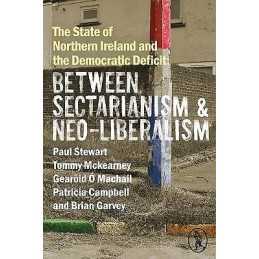 The State of Northern Ireland and the Democratic Deficit: Bet... - 9781908251961