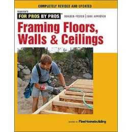 Framing Floors, Walls & Ceilings - 9781631860058