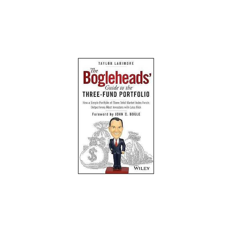 The Bogleheads Guide to the Three-Fund Portfolio - 9781119487333