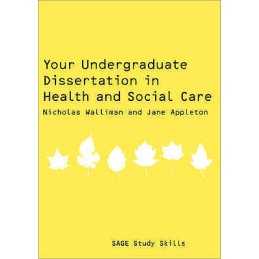 Your Undergraduate Dissertation in Health and Social Care - 9781847870704
