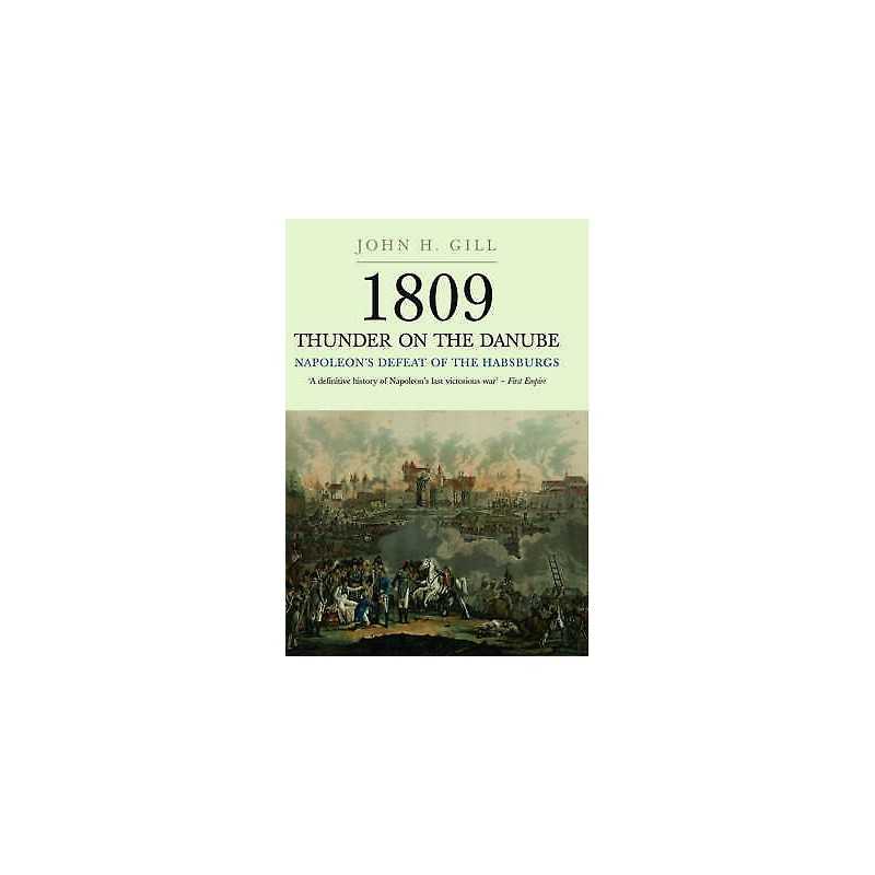 1809 Thunder on the Danube: Napoleons Defeat of the Hapsburg... - 9781848327573