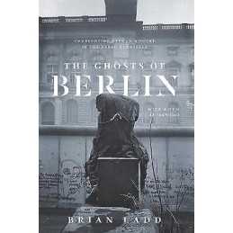 The Ghosts of Berlin - 9780226558721