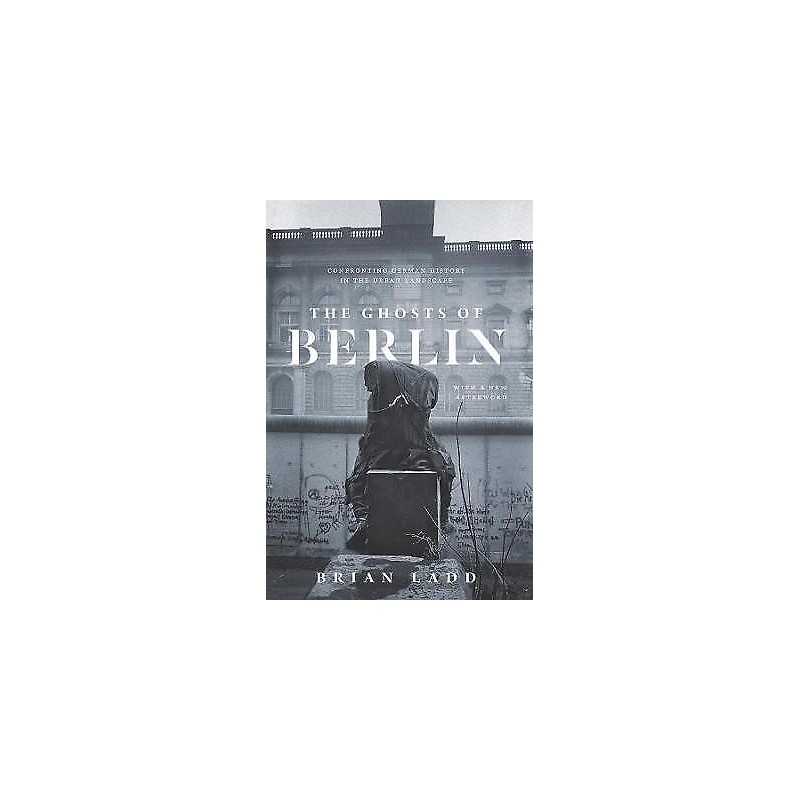 The Ghosts of Berlin - 9780226558721