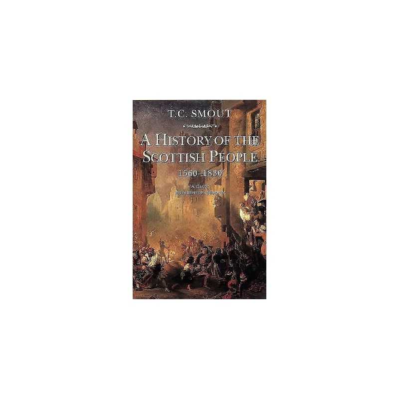 A History of the Scottish People, 1560-1830 - 9780006860273