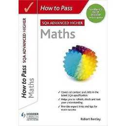 How to Pass Advanced Higher Maths - 9781398312210