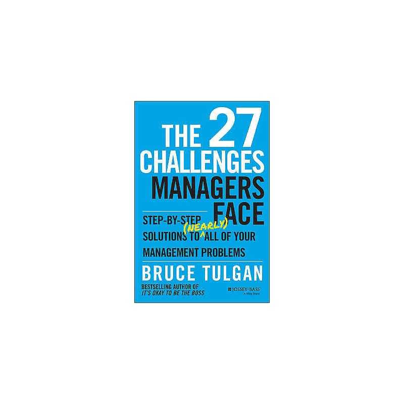 The 27 Challenges Managers Face - 9781118725597