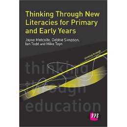 Thinking Through New Literacies for Primary and Early Years - 9780857258090