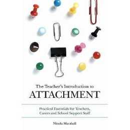 The Teachers Introduction to Attachment - 9781849055505