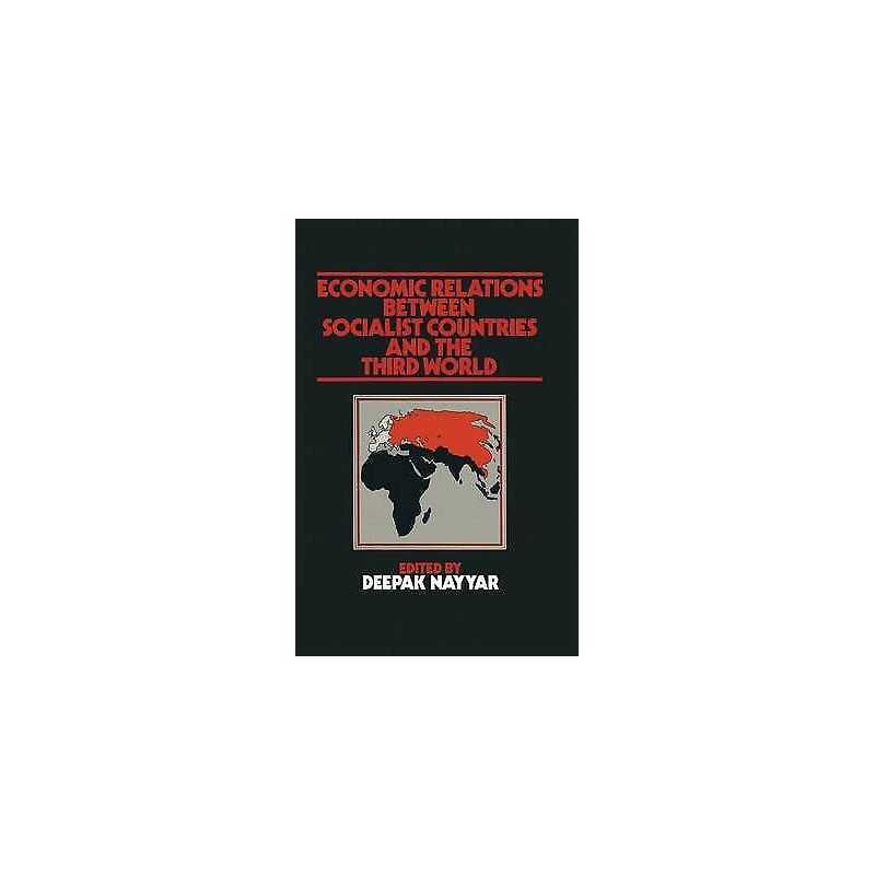 Economic Relations between Socialist Countries and the Third ... - 9781349032952