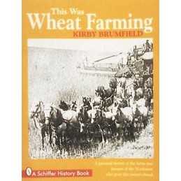 This Was Wheat Farming - 9780764301889