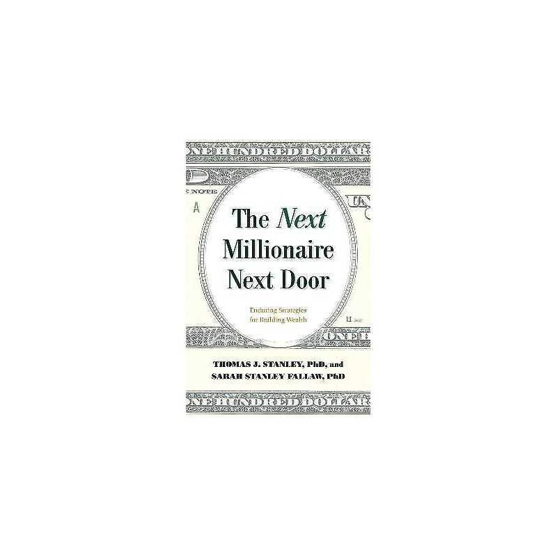 The Next Millionaire Next Door - 9781493035359